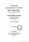 Voyages historiques et littraires en Italie pendant les annes 1826, 1827 et 1828, ou L'indicateur italien. T. 4 par Pasquin