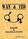 Wan & Ted par Dutey