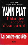 Yann Piat - l'histoire secrte d'un assassinat par Ardid