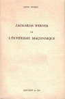 Zacharias Werner et l'Esotrisme Maonnique. par Guinet