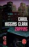 Une enqute de Regan Reilly, tome 11 : Zapping par Higgins Clark