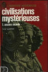 Civilisations mysterieuses, tome 1 : ancien monde par Lissner