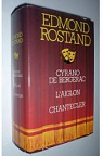 Cyrano de Bergerac - L'Aiglon - Chantecler par Rostand