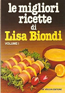 le migliori ricette di Lisa Bioni Volume 1 par Biondi
