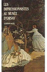 Les impressionnistes au muse d'Orsay par Bazin