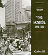 Vivre Montréal 1920-1969 par Fontaine