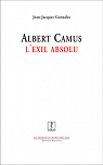 Albert Camus : L'exil absolu par Gonzals