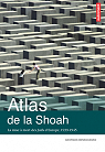 Atlas de la Shoah : La mise  mort des Juifs ..
