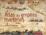Atlas des empires maritimes par Coutansais