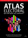 Prsidentielle 2007. Atlas lectoral, qui vote quoi, ou, comment ? par Perrineau