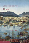 Suite brésilienne, tome 7 : Brasil par Delfino