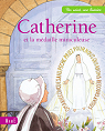 Catherine et la mdaille miraculeuse par Grossette
