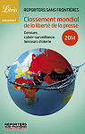 Classement mondial de la liberté de la presse 2014 : Censure, cybersurveillance, lanceurs d'alerte par Reporters sans frontières