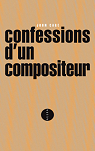 Confessions d'un compositeur par Cage