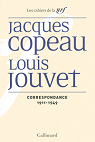 Correspondance (1911-1949) : Jacques Copeau / Louis Jouvet par Jouvet