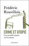 Crime et utopie : Une nouvelle enqute sur le nazisme par Rouvillois