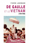 De Gaulle et le Vietnam (1945-1969) par Journoud