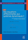Des quations diffrentielles aux systmes dynamiques : Tome 1, Thorie lmentaire des quations diffrentielles avec lments de topologie diffrentielle par Roux