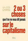 Deux ou trois choses que l'on ne vous dit jamais sur le capitalisme par Chang