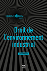Droit de l'environnement industriel par Soria