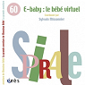 Spirale, N 60, Dcembre 2011 : E-baby : l'humain virtuel par Missonnier