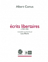 Ecrits libertaires (1948-1960) par Camus