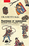 Hanshichi mène l'enquête à Edo, tome 1 : Fantômes et Samouraïs par Okamoto