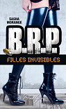B.R.P. Episode 1 : Filles invisibles par Morange