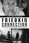 Friedkin Connection. Les mémoire d'un cinéaste de légende par Friedkin