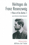 Hritages de Franz Rosenzweig : Nous et les Autres par Bienenstock