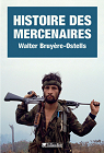 Histoire des mercenaires : De 1789  nos jours par Bruyre-Ostells