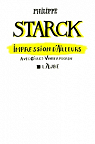 Impression d'Ailleurs par Starck