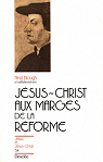 Jsus-Christ aux marges de la Rforme par Blough