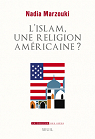 L'Islam, une religion amricaine? par Marzouki