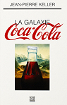 La galaxie Coca-Cola par Keller