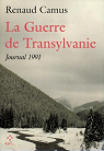 La Guerre de Transylvanie : Journal 1991 par Camus