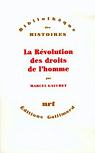 La révolution des droits de l'homme par Gauchet