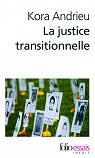 La justice transitionnelle: De l'Afrique du Sud au Rwanda par Andrieu