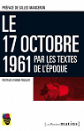 Le 17 octobre 1961 par les textes de l'poque par Sortir du colonialisme