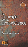 Le courage de la non-violence par Barou