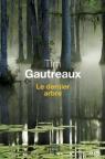 Le dernier arbre par Gautreaux
