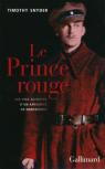 Le Prince rouge : Les vies secrètes d'un archiduc de Habsbourg par Snyder