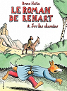 Le Roman de Renart, Tome 2 : Sur les chemins par Heitz