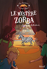 Les aventures du cirque Gloria, tome 3 : Le mystre Zorba par Mullenheim