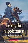Le mythe napolonien : De Las Cases  Victor Hugo par Pag