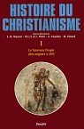 Histoire du christianisme, tome 1. Le nouveau peuple, des origines  250 par Mayeur