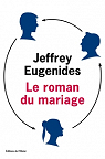 Le roman du mariage par Eugenides