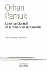 Le romancier naïf et le romancier sentimental par Pamuk