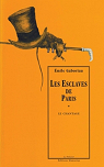 Les Esclaves de Paris, tome 1 : Le chantage par Gaboriau