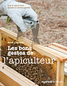 Les bons gestes de l'apiculteur par Clément